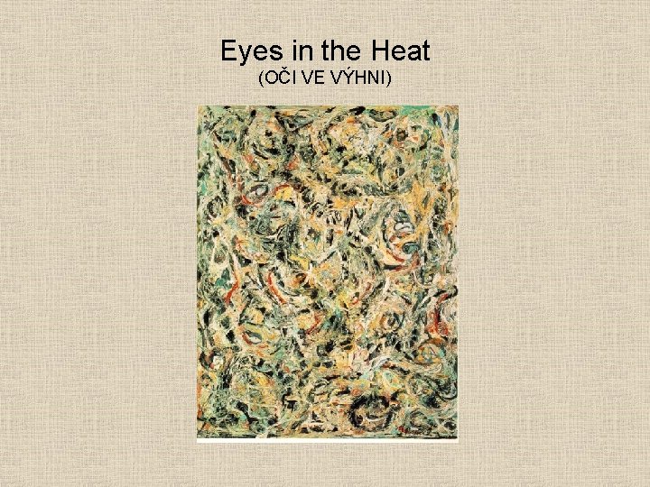 Eyes in the Heat (OČI VE VÝHNI) 