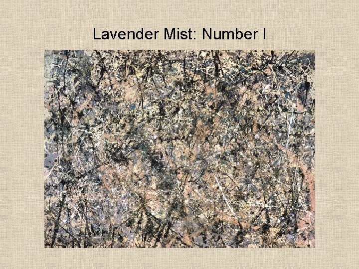 Lavender Mist: Number I 