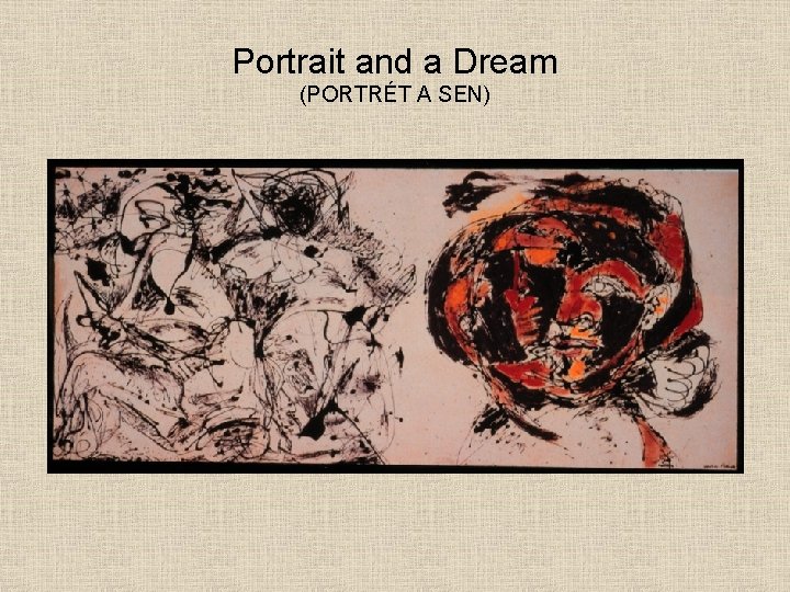 Portrait and a Dream (PORTRÉT A SEN) 