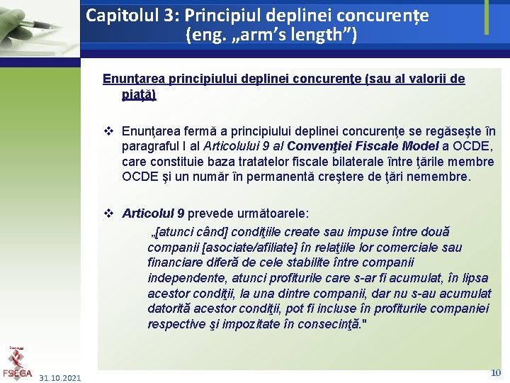 Capitolul 3: Principiul deplinei concurențe (eng. „arm’s length”) Enunţarea principiului deplinei concurenţe (sau al