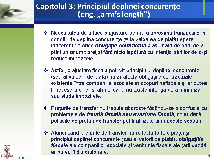 Capitolul 3: Principiul deplinei concurențe (eng. „arm’s length”) v Necesitatea de a face o