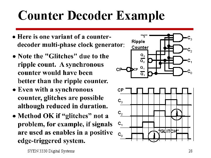 Counter Decoder Example "1" Ripple Counter C 3 C 2 Q 2 C 1