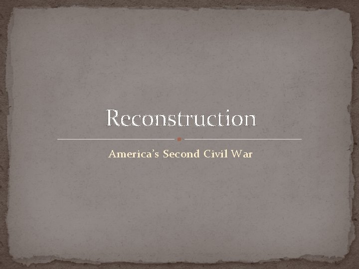 Reconstruction America’s Second Civil War 