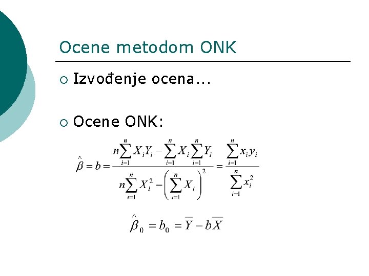 Ocene metodom ONK ¡ Izvođenje ocena. . . ¡ Ocene ONK: 