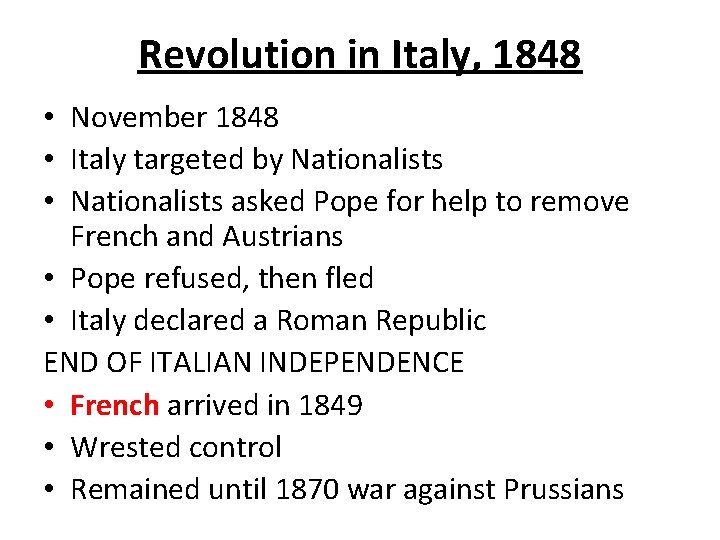 Revolution in Italy, 1848 • November 1848 • Italy targeted by Nationalists • Nationalists