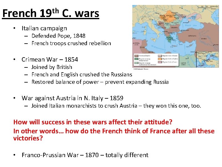 French 19 th C. wars • Italian campaign – Defended Pope, 1848 – French