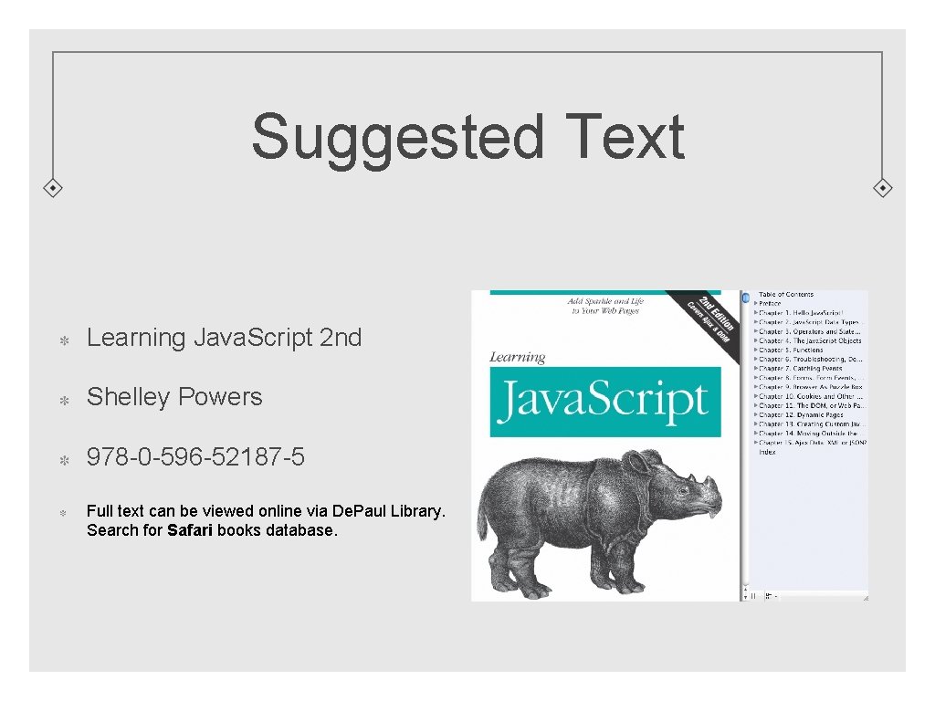 Suggested Text Learning Java. Script 2 nd Shelley Powers 978 -0 -596 -52187 -5