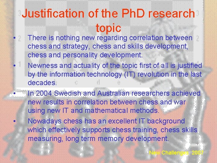  • • Justification of the Ph. D research topic There is nothing new