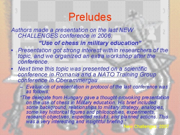 Preludes Authors made a presentation on the last NEW CHALLENGES conference in 2006: “Use