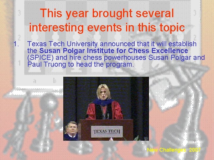 This year brought several interesting events in this topic 1. Texas Tech University announced