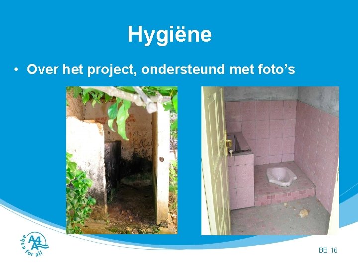 Hygiëne • Over het project, ondersteund met foto’s BBBB 16 BB 