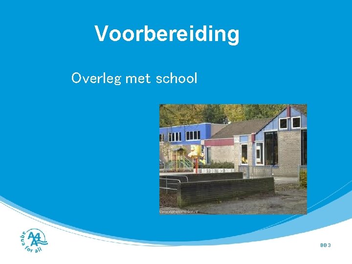 Voorbereiding Overleg met school BB 3 