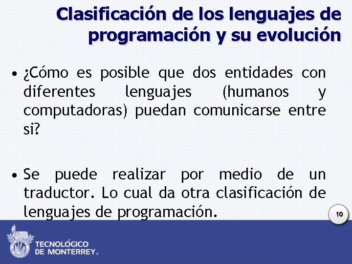 Clasificación de los lenguajes de programación y su evolución • ¿Cómo es posible que