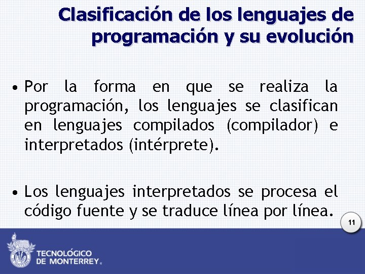 Clasificación de los lenguajes de programación y su evolución • Por la forma en