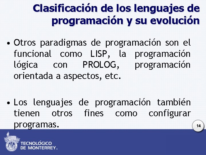 Clasificación de los lenguajes de programación y su evolución • Otros paradigmas de programación