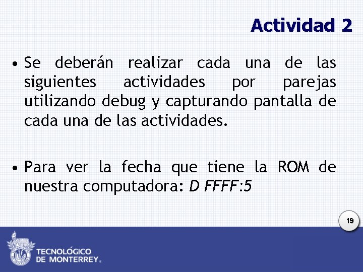 Actividad 2 • Se deberán realizar cada una de las siguientes actividades por parejas