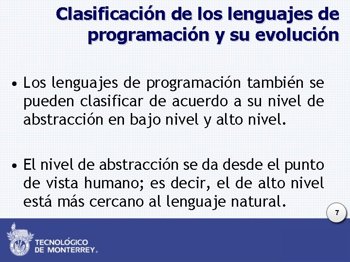 Clasificación de los lenguajes de programación y su evolución • Los lenguajes de programación