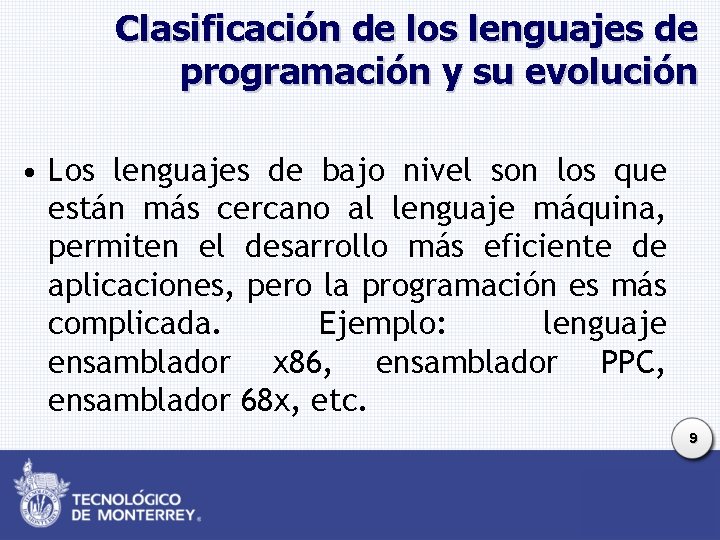 Clasificación de los lenguajes de programación y su evolución • Los lenguajes de bajo