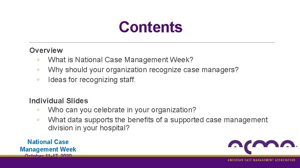 Contents Overview ◦ What is National Case Management Week? ◦ Why should your organization