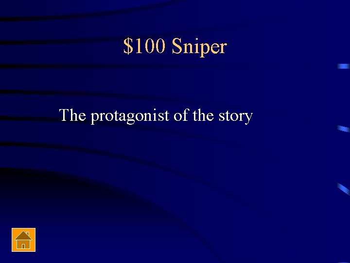 $100 Sniper The protagonist of the story 