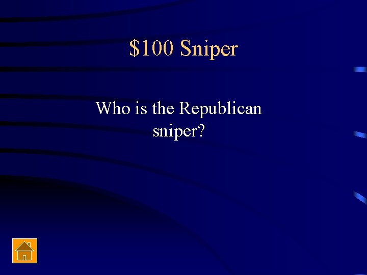 $100 Sniper Who is the Republican sniper? 