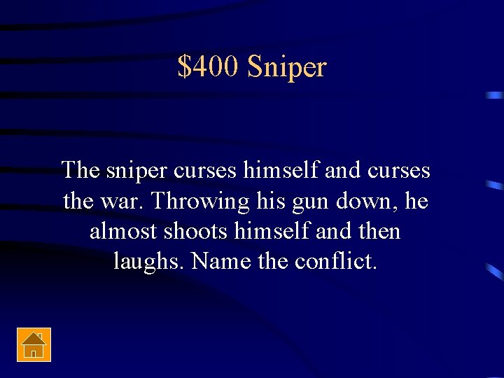 $400 Sniper The sniper curses himself and curses the war. Throwing his gun down,
