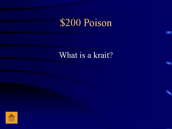 $200 Poison What is a krait? 