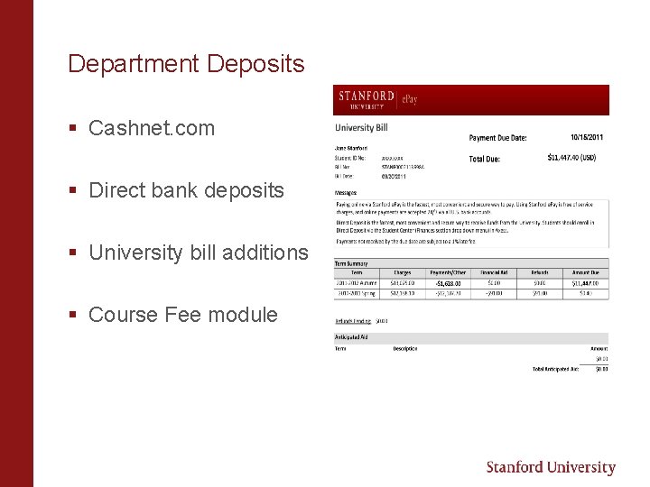 Department Deposits § Cashnet. com § Direct bank deposits § University bill additions §