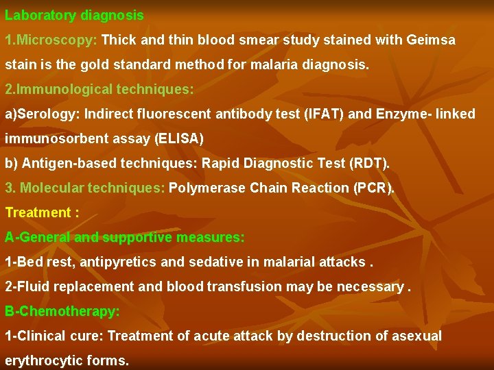 Laboratory diagnosis 1. Microscopy: Thick and thin blood smear study stained with Geimsa stain