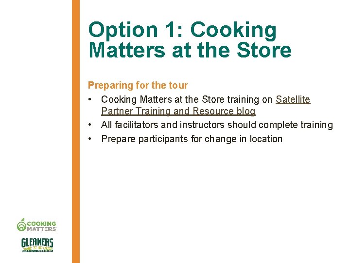 Option 1: Cooking Matters at the Store Preparing for the tour • Cooking Matters