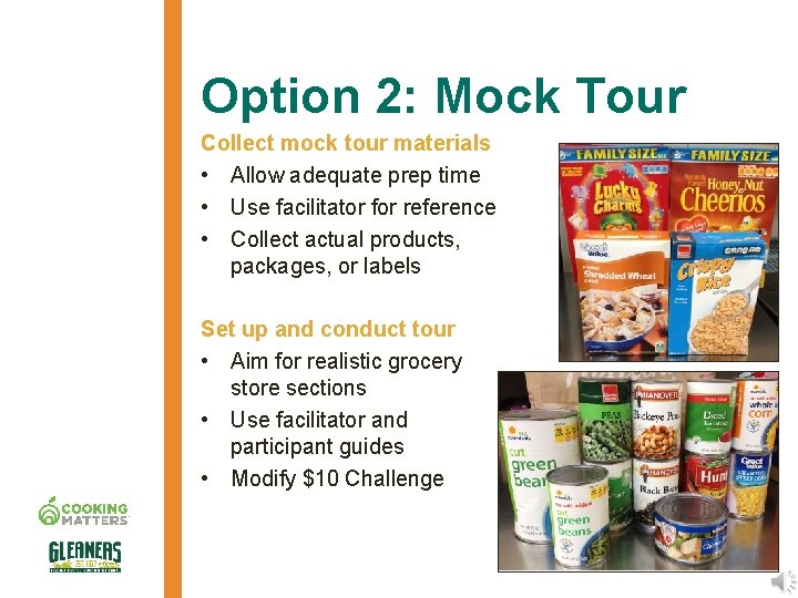 Option 2: Mock Tour Collect mock tour materials • Allow adequate prep time •