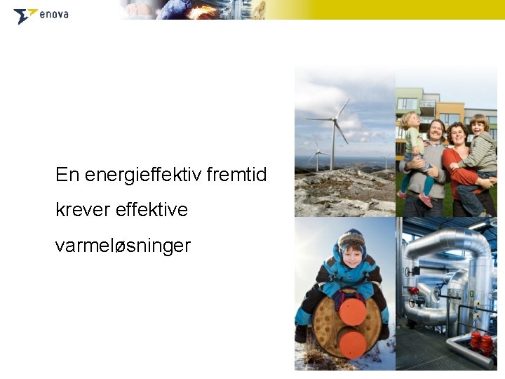 En energieffektiv fremtid krever effektive varmeløsninger 