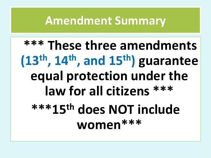 Amendment Summary *** These three amendments th th th (13 , 14 , and
