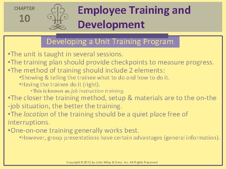 CHAPTER 10 Employee Training and Development Developing a Unit Training Program • The unit CHAPTER 10 Employee Training and Development Developing a Unit Training Program • The unit