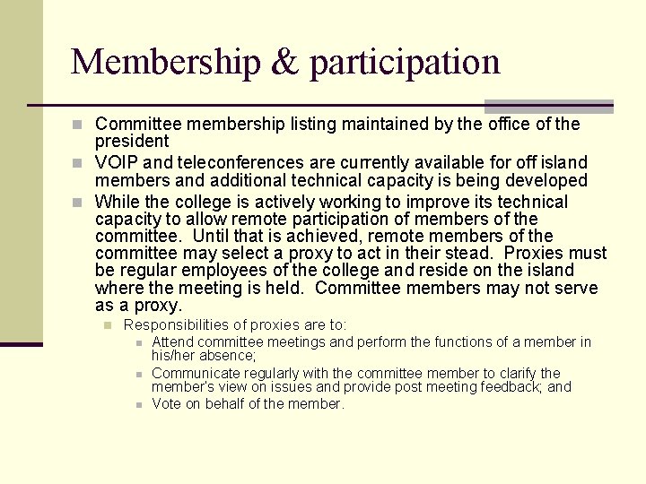 Membership & participation n Committee membership listing maintained by the office of the president