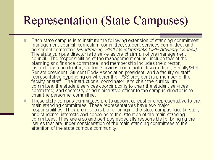 Representation (State Campuses) Each state campus is to institute the following extension of standing