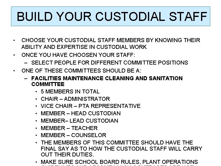 BUILD YOUR CUSTODIAL STAFF • • • CHOOSE YOUR CUSTODIAL STAFF MEMBERS BY KNOWING