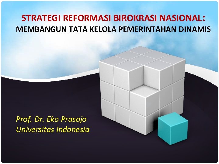STRATEGI REFORMASI BIROKRASI NASIONAL MEMBANGUN TATA KELOLA PEMERINTAHAN