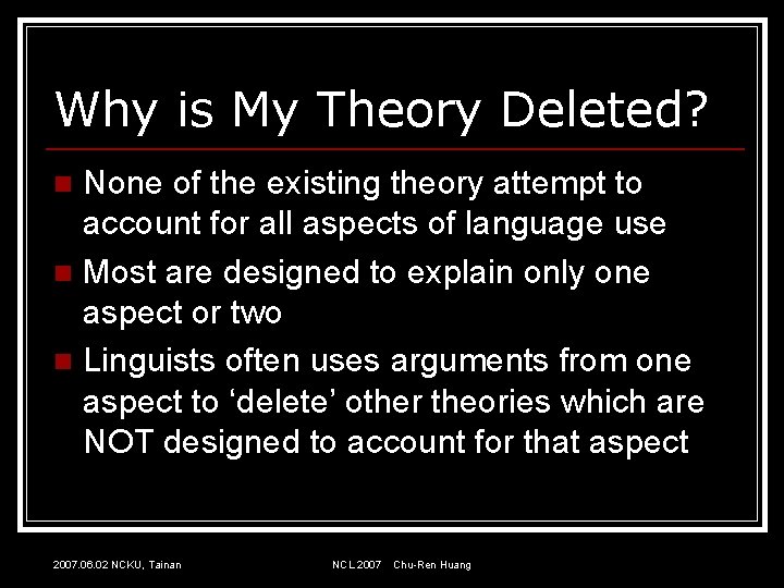 Why is My Theory Deleted? None of the existing theory attempt to account for
