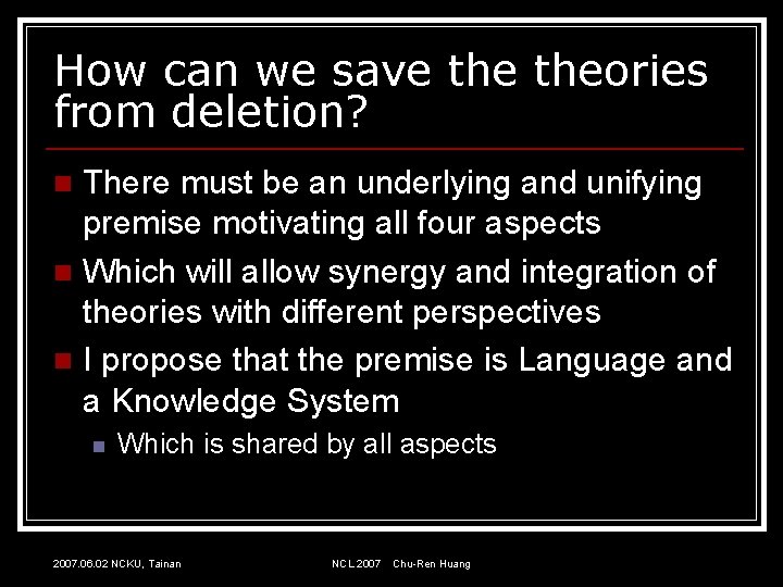 How can we save theories from deletion? There must be an underlying and unifying