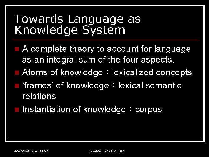 Towards Language as Knowledge System A complete theory to account for language as an