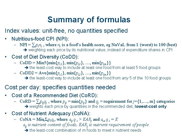 Summary of formulas Index values: unit-free, no quantities specified • Nutritious-food CPI (NPI): –