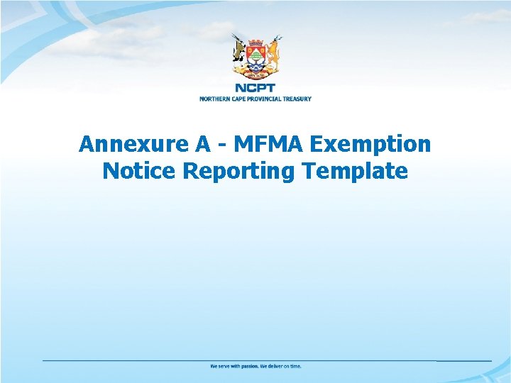 Annexure A - MFMA Exemption Notice Reporting Template Annexure A - MFMA Exemption Notice Reporting Template