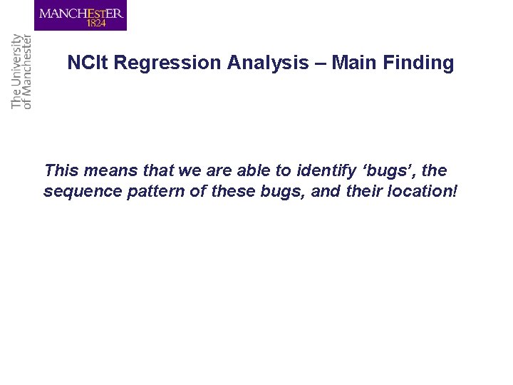 NCIt Regression Analysis – Main Finding This means that we are able to identify