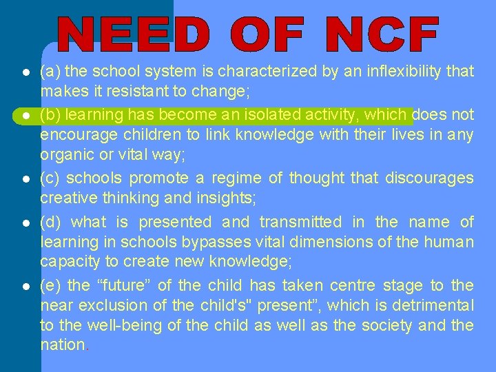 NATIONAL CURRICULUM FRAMEWORK 2005 For School Education Presented