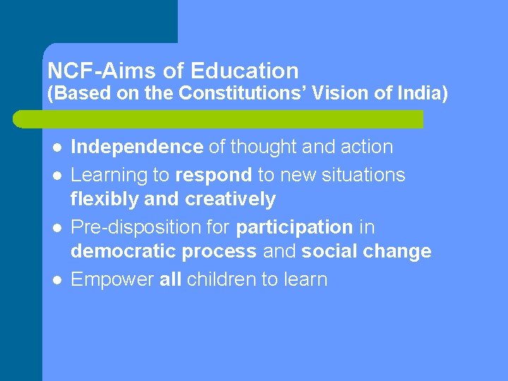 NATIONAL CURRICULUM FRAMEWORK 2005 For School Education Presented