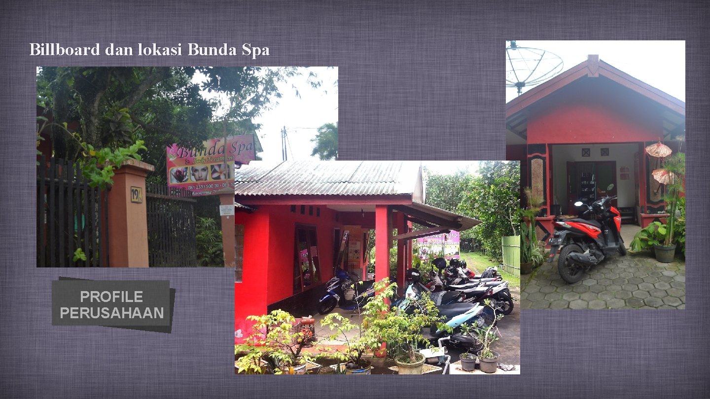 Billboard dan lokasi Bunda Spa PROFILE PERUSAHAAN 