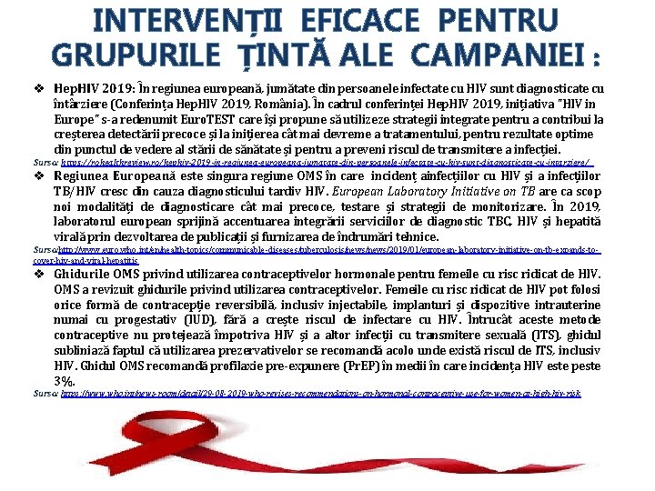 INTERVENȚII EFICACE PENTRU GRUPURILE ȚINTĂ ALE CAMPANIEI : v Hep. HIV 2019: În regiunea
