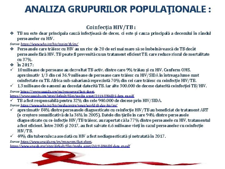 ANALIZA GRUPURILOR POPULAŢIONALE : Coinfecția HIV/TB : v TB nu este doar principala cauză