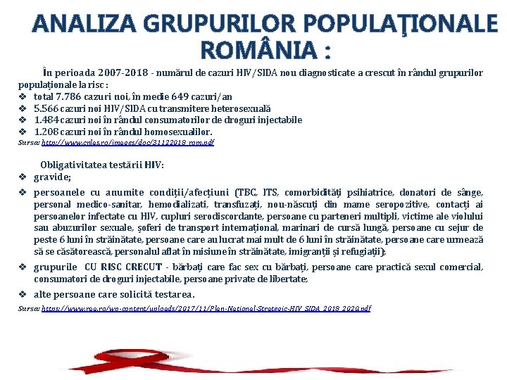 ANALIZA GRUPURILOR POPULAŢIONALE ROM NIA : În perioada 2007 -2018 - numărul de cazuri